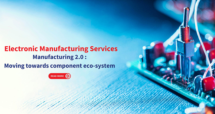 ELECTRONIC MANUFACTURING SERVICES